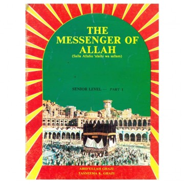 The Messenger of Allah (S.A.W.) Senior Level (Part I, II)